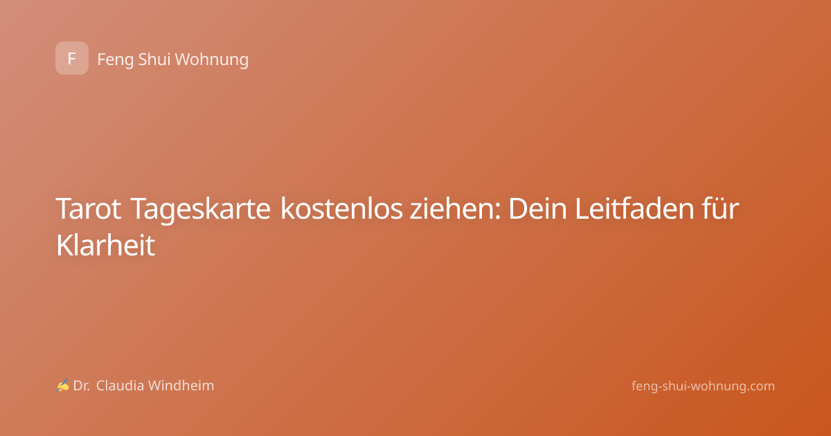 Tarot Tageskarte kostenlos ziehen: Dein Leitfaden für Klarheit